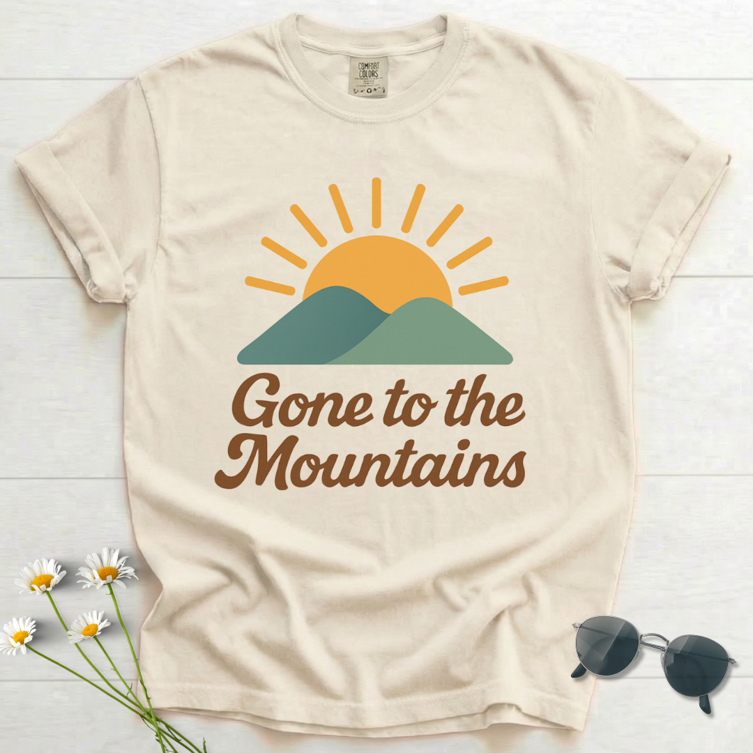 Gone to the Mountains T-Shirt